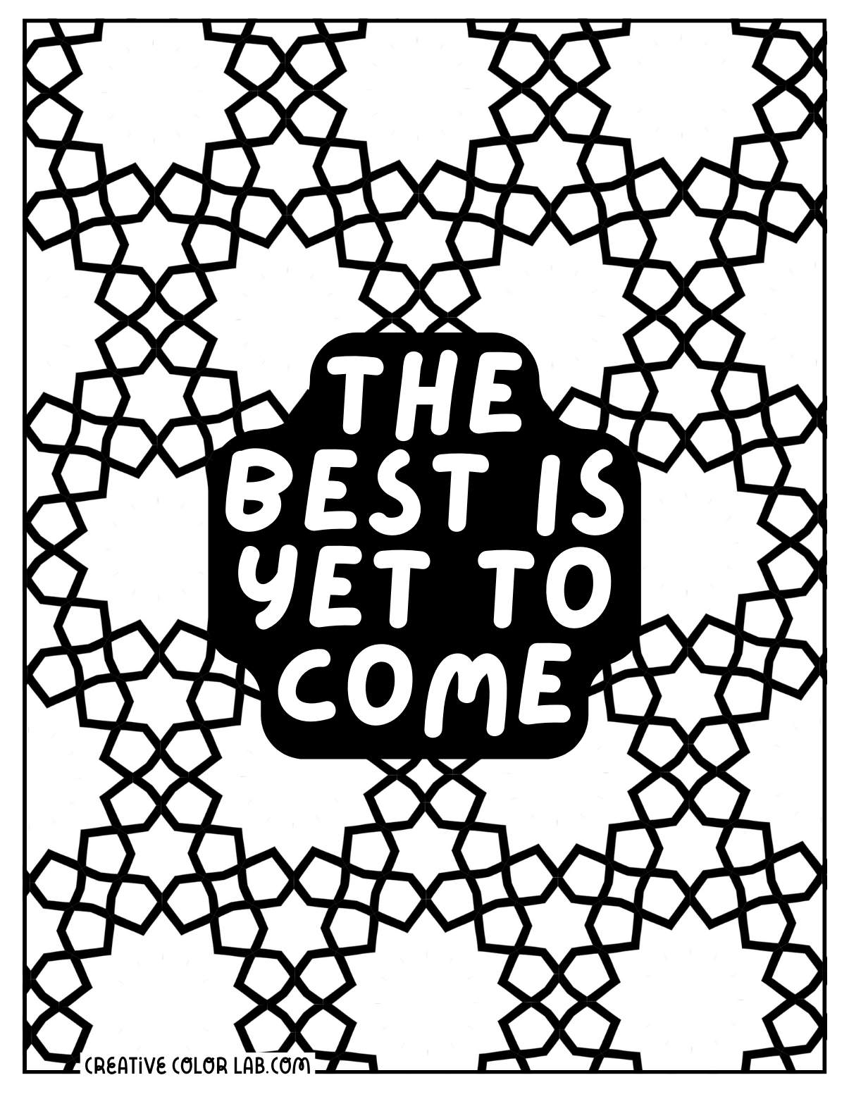 Best is yet to come coloring page.