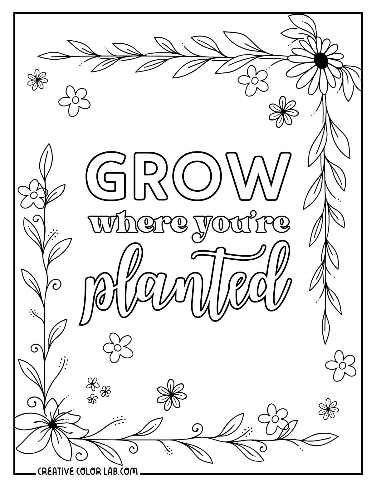 "Grow where you planted" flower coloring pages.