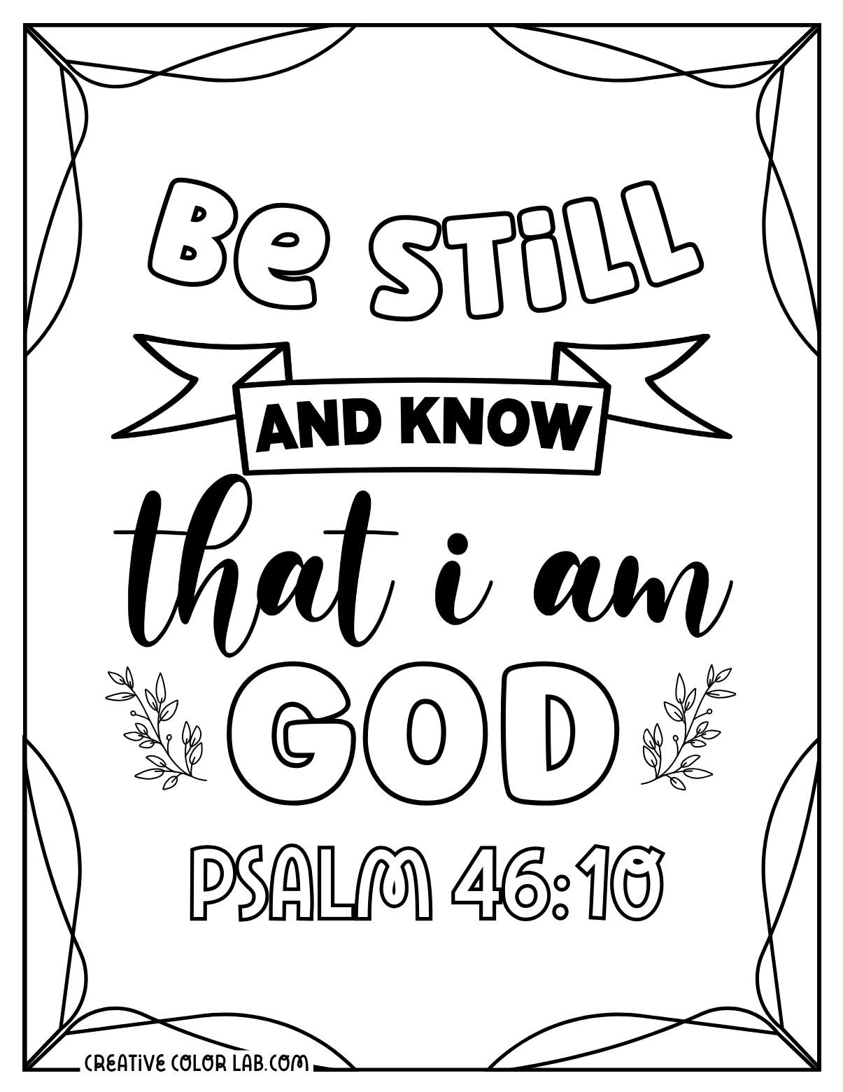 "Be still and know that I am god" bible verse coloring page about Psalm 46:10.
