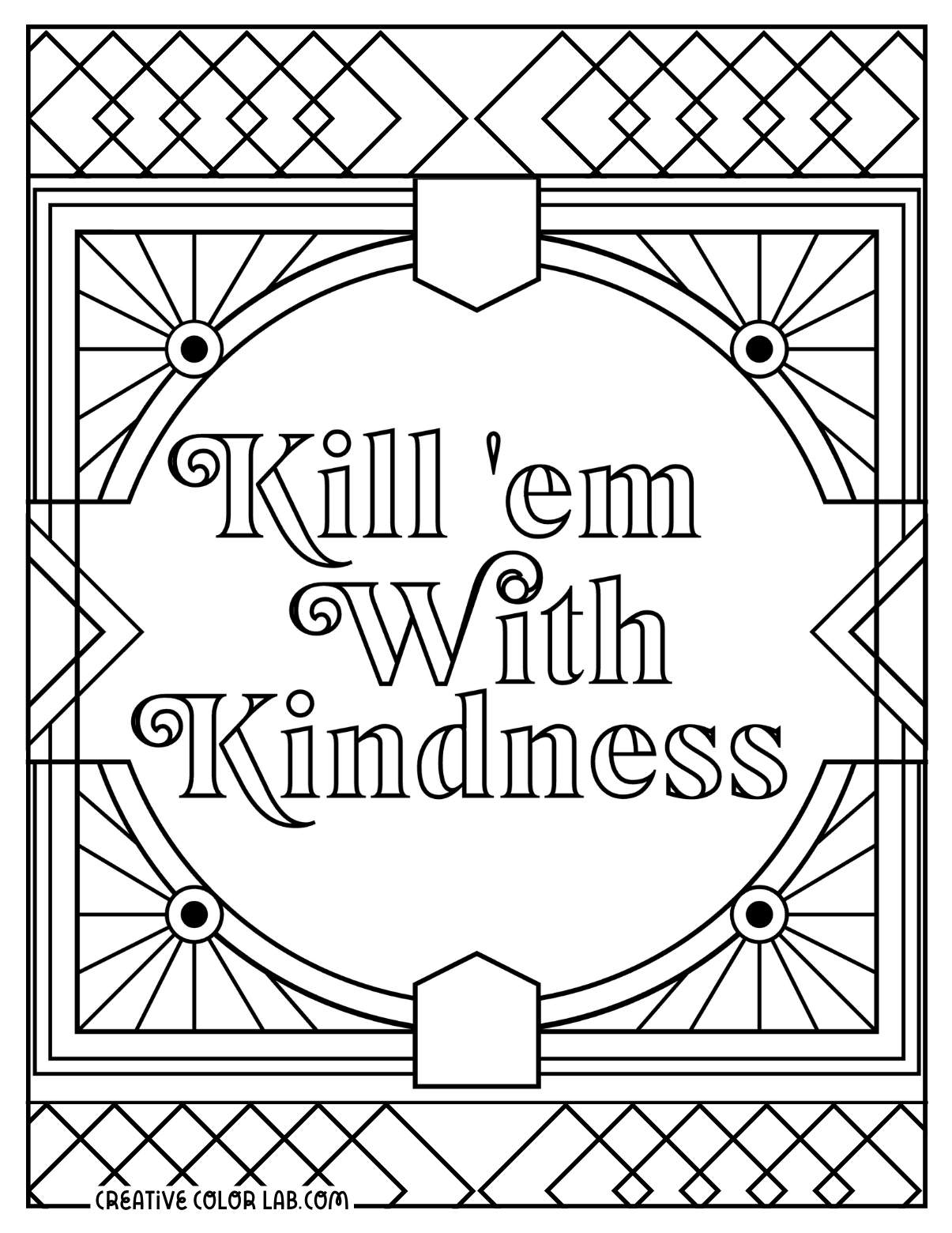 Kill 'em with kindness coloring page for adults.
