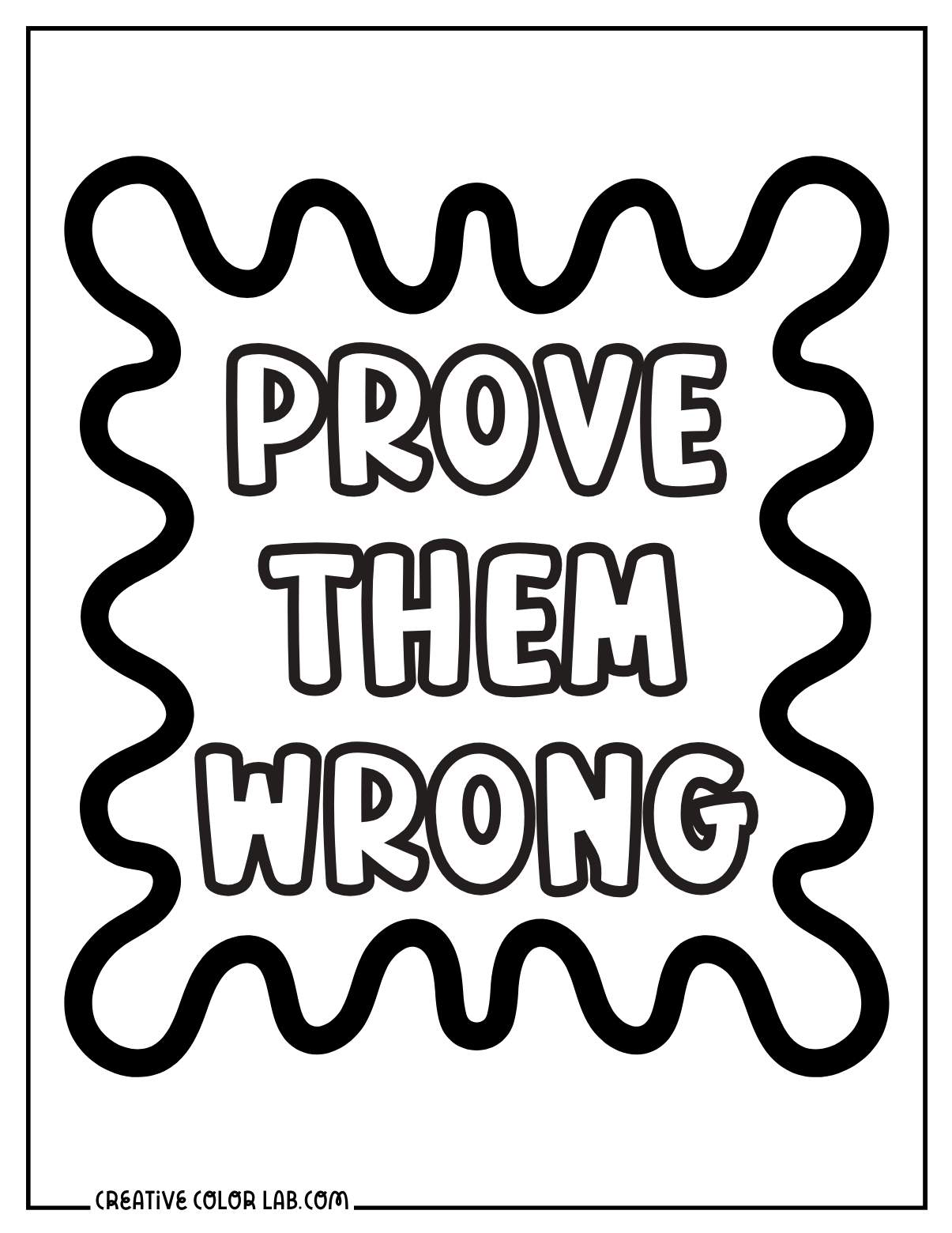 Encouraging "Prove them wrong" doodle coloring page.