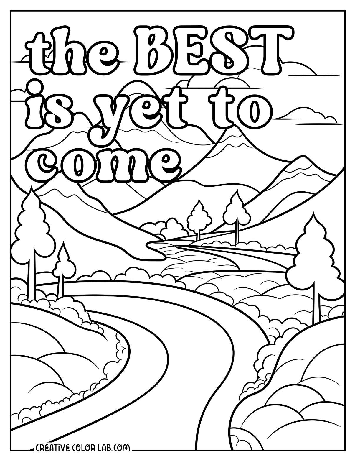 The best is yet to come motivational coloring page for adults.